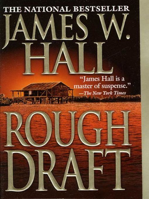 Title details for Rough Draft by James W. Hall - Available